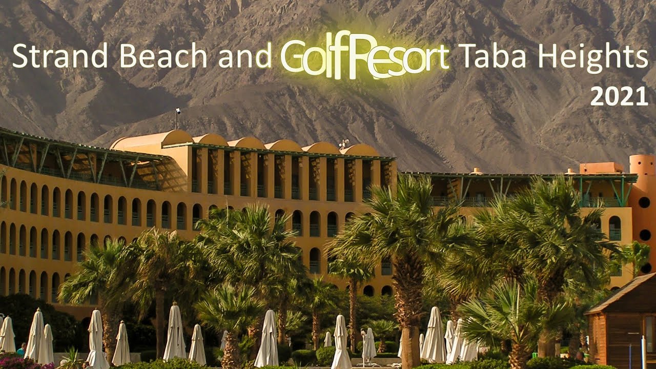 Короткий обзор отеля Strand Beach and Golf Resort Taba Heights декабрь 2021