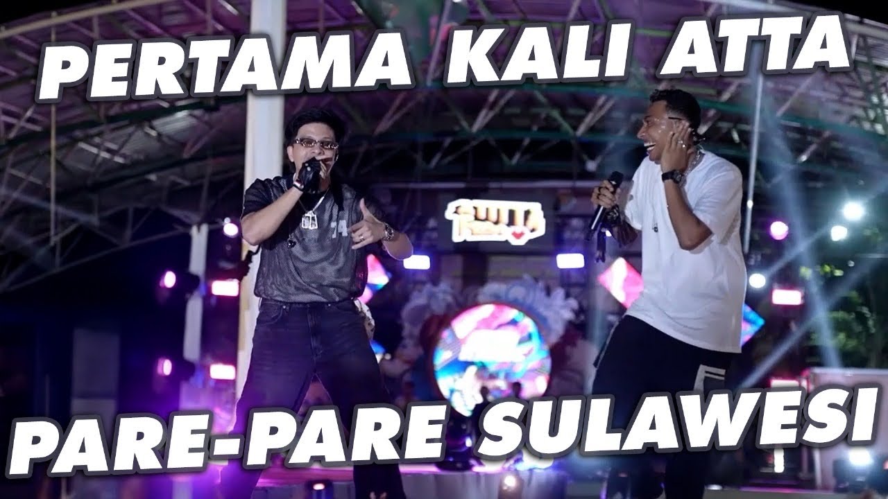 ATTA JUAN REZA NYANYI BARENG DI PARE-PARE SULAWESI!!
