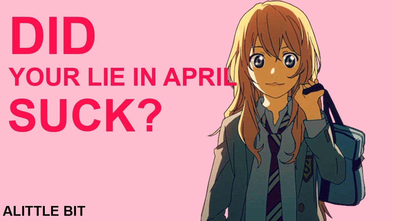 Did Your Lie In April Suck?(Review or rant or whatever)(it did alittlebit)