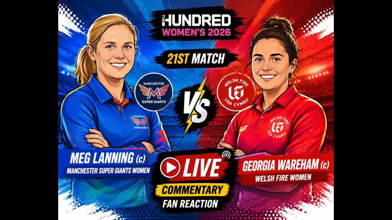 *MSG-W vs WF-W LIVE 🔴 | Manchester Super Giants Women vs Welsh Fire Women | The Hundred Women's
