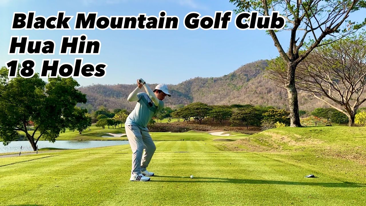 พาเที่ยว Black Mountain Golf Club |18Holes | Ep.6