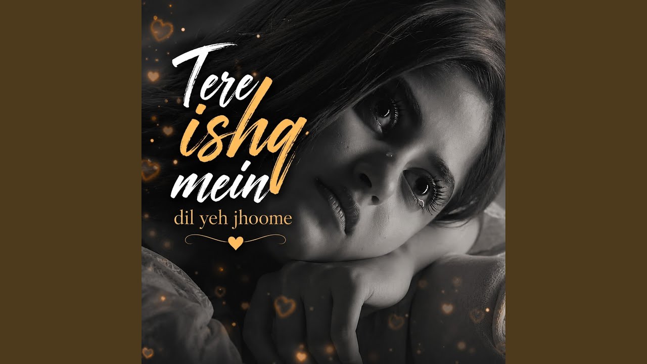Tere ishq mein dil yeh jhoome