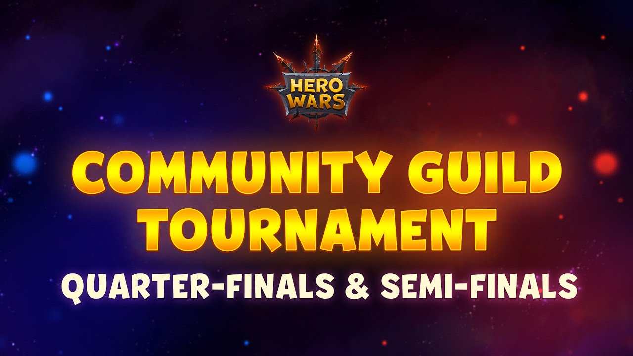 Community Guild Tournament &mdash; Quarter-Finals & Semi-Finals | Hero Wars Facebook