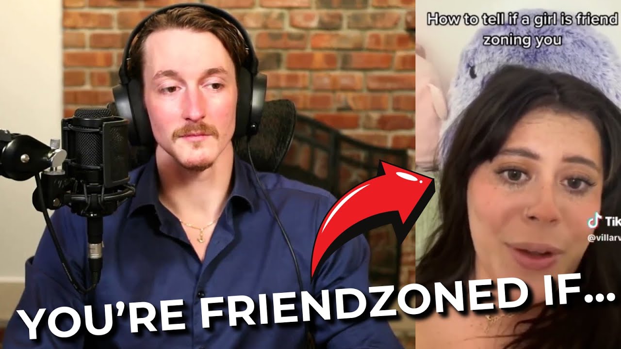 Woman reveals all the ways girls will friend zone you...