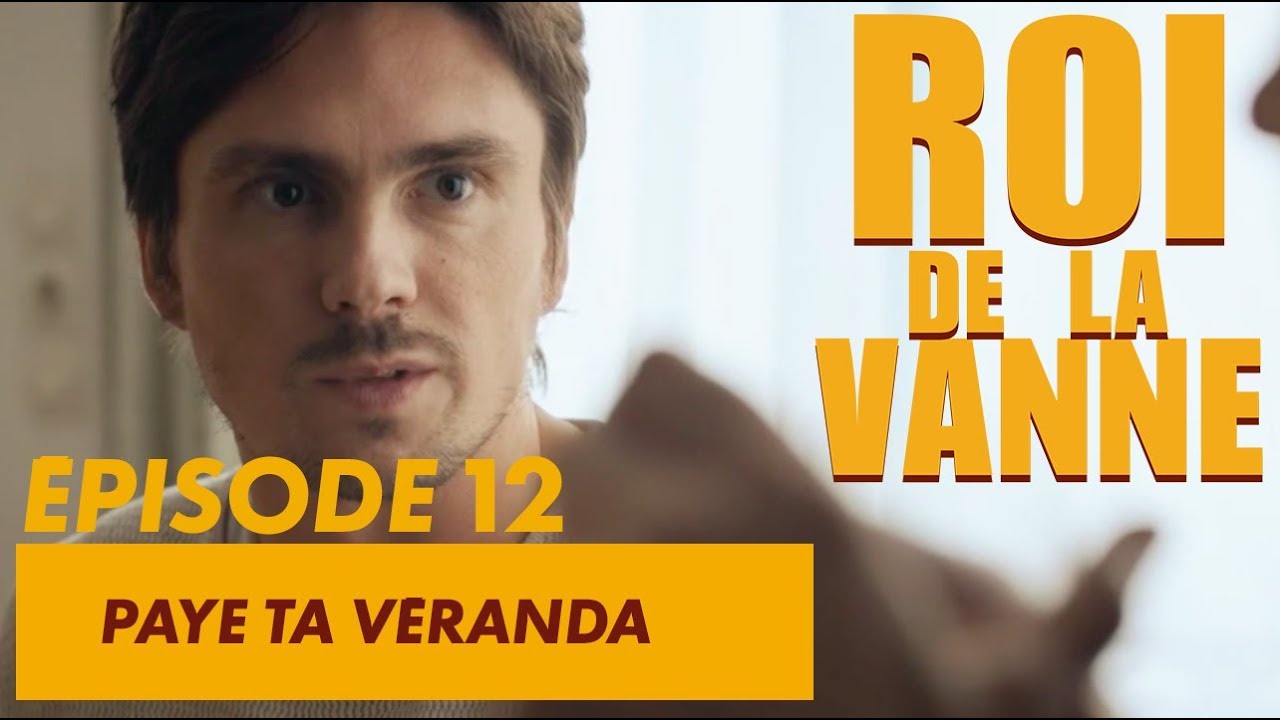 Paye ta véranda - Roi de la Vanne du 20/01 - CANAL+