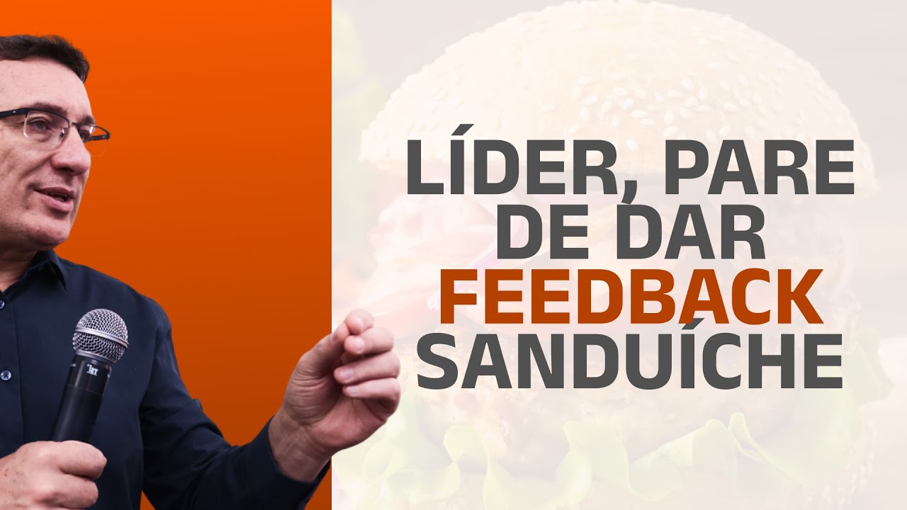 L&iacute;der, PARE de Dar Feedback Sandu&iacute;che