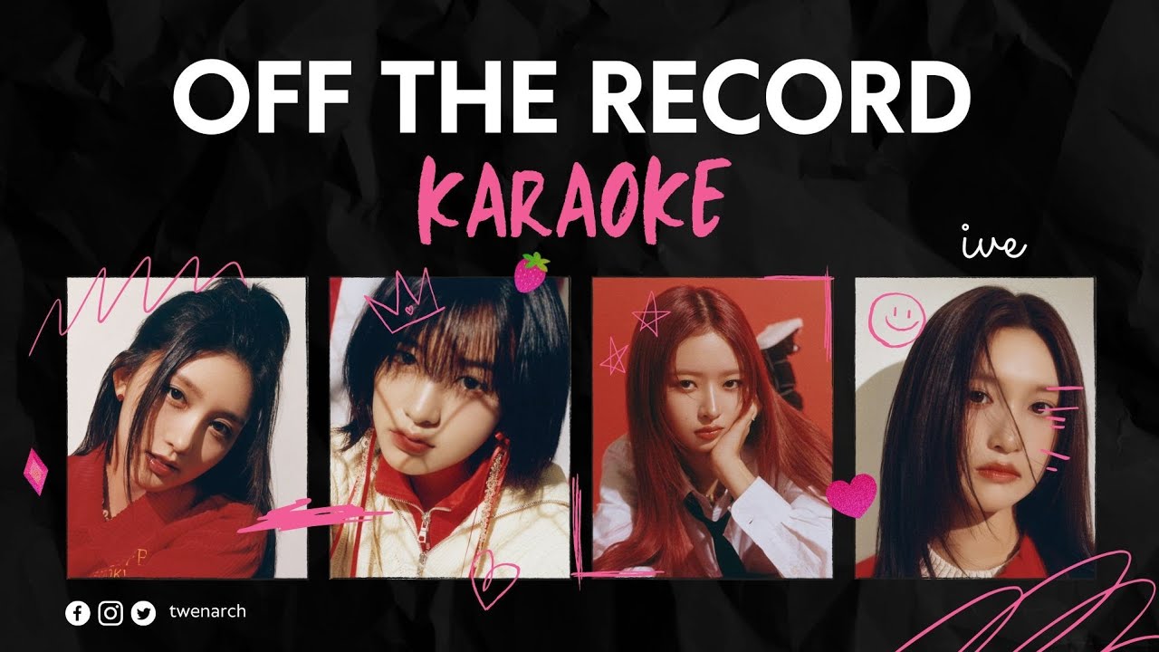 IVE 'Off The Record' Karaoke