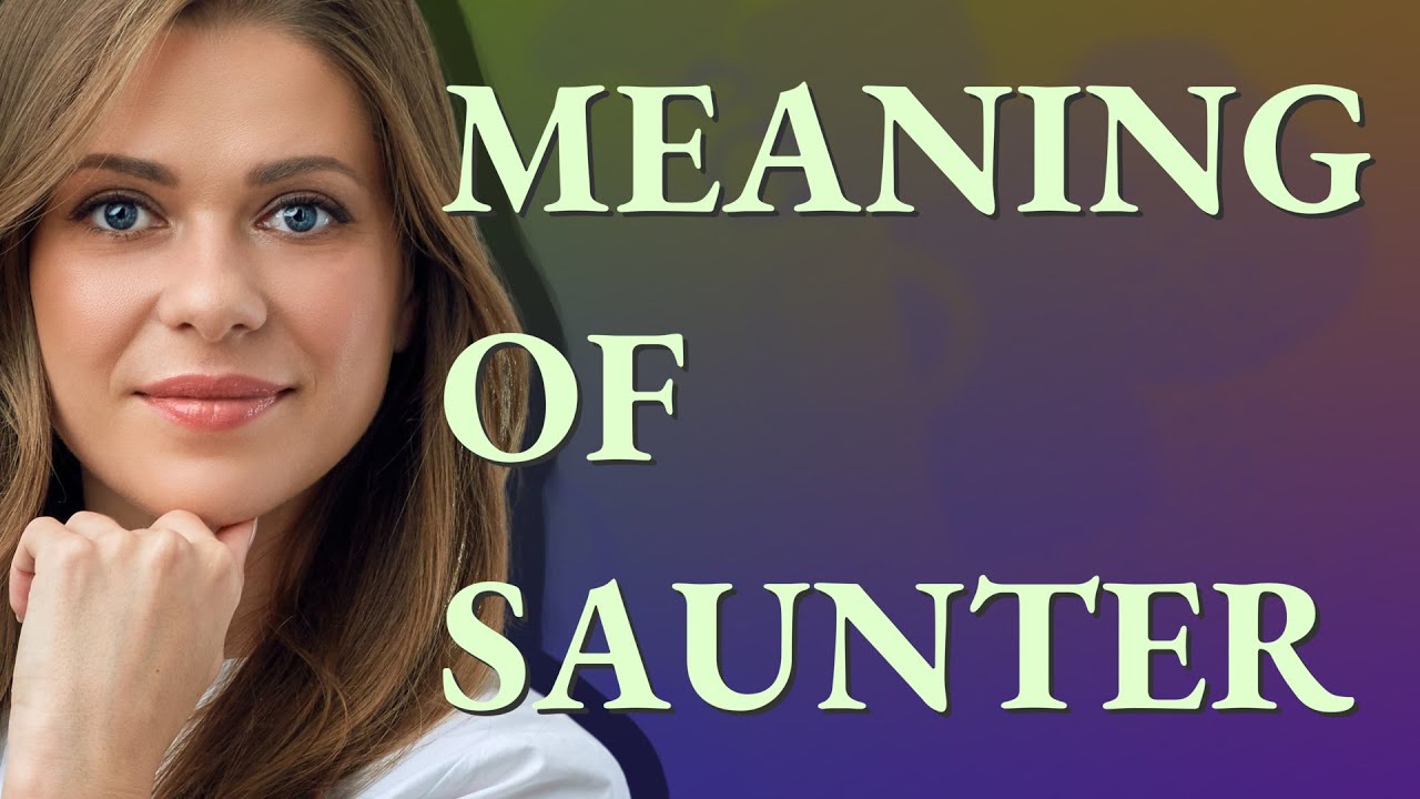 Saunter | meaning of Saunter
