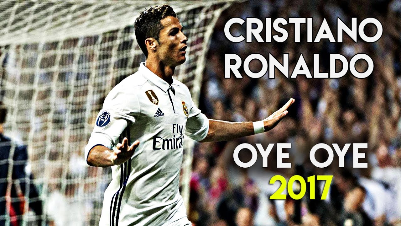 Cristiano Ronaldo  -  Oye Oye - 2017 - HD ft Pitbull