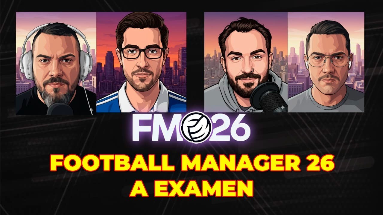 FOOTBALL MANAGER 26 A FONDO 😱🔥 La verdad sobre su lanzamiento, bugs, novedades y futuro