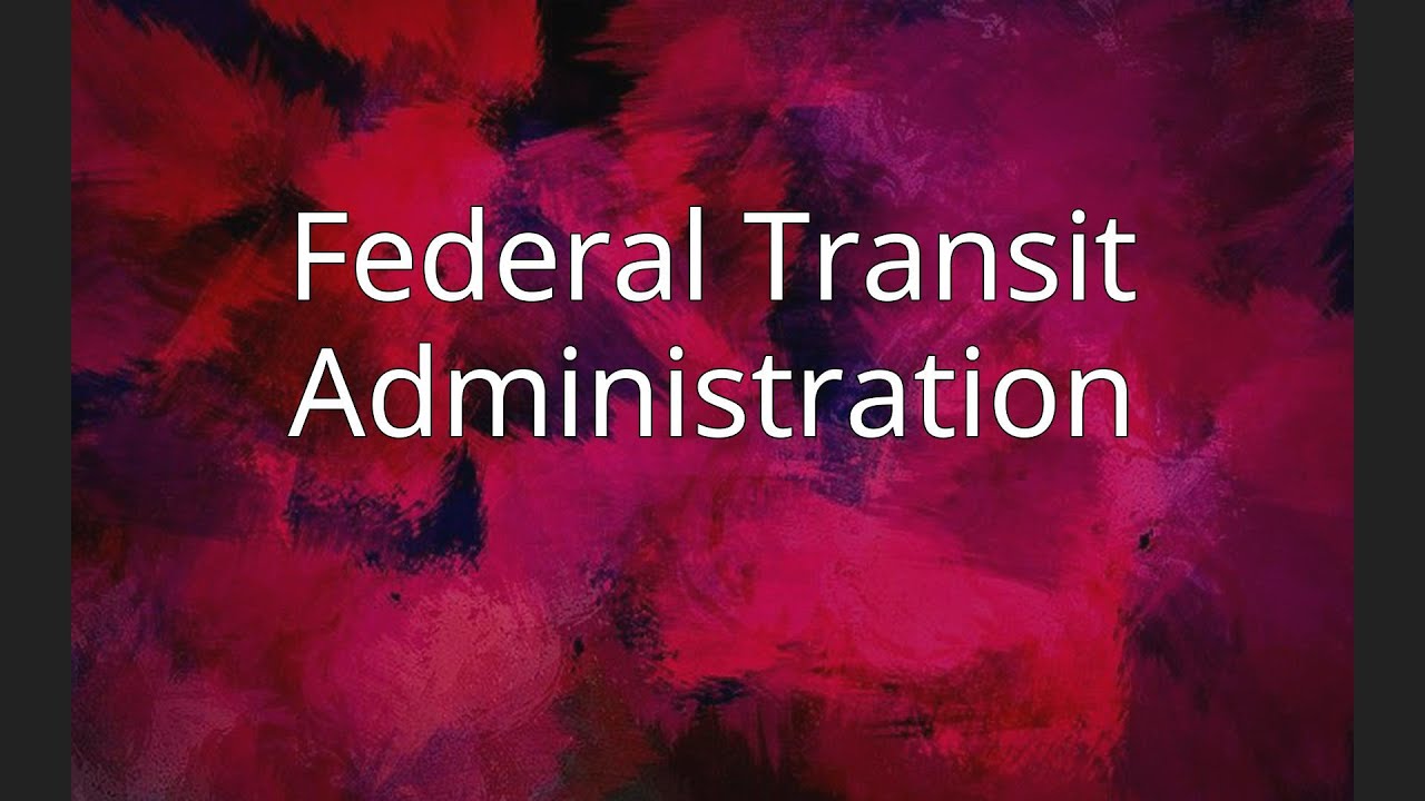 Federal Transit Administration
