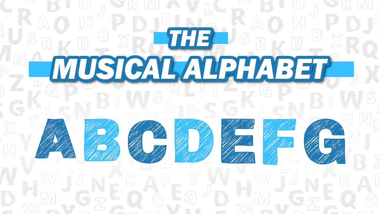 The Musical Alphabet Explained | Music for Beginners