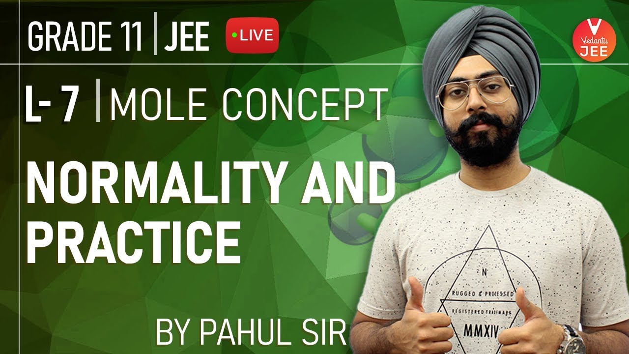 Mole Concept - L7 | Normality and Practice | Class 11 Chemistry | JEE Mains & Advanced | Vedantu