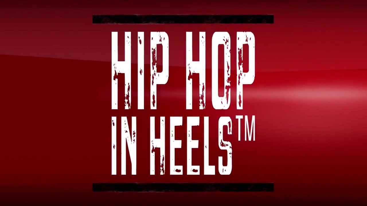 Hip Hop In Heels&trade;