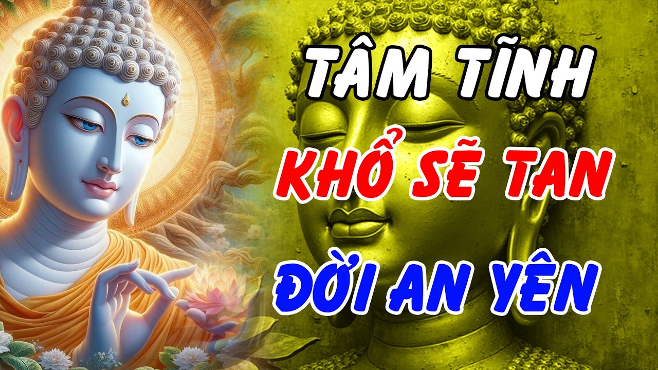 Bí Mật Phật Dạy: Nghe Để Tâm Tĩnh Lặng – Khổ Đau Tự Biến Mất | Phật Pháp An Nhiên