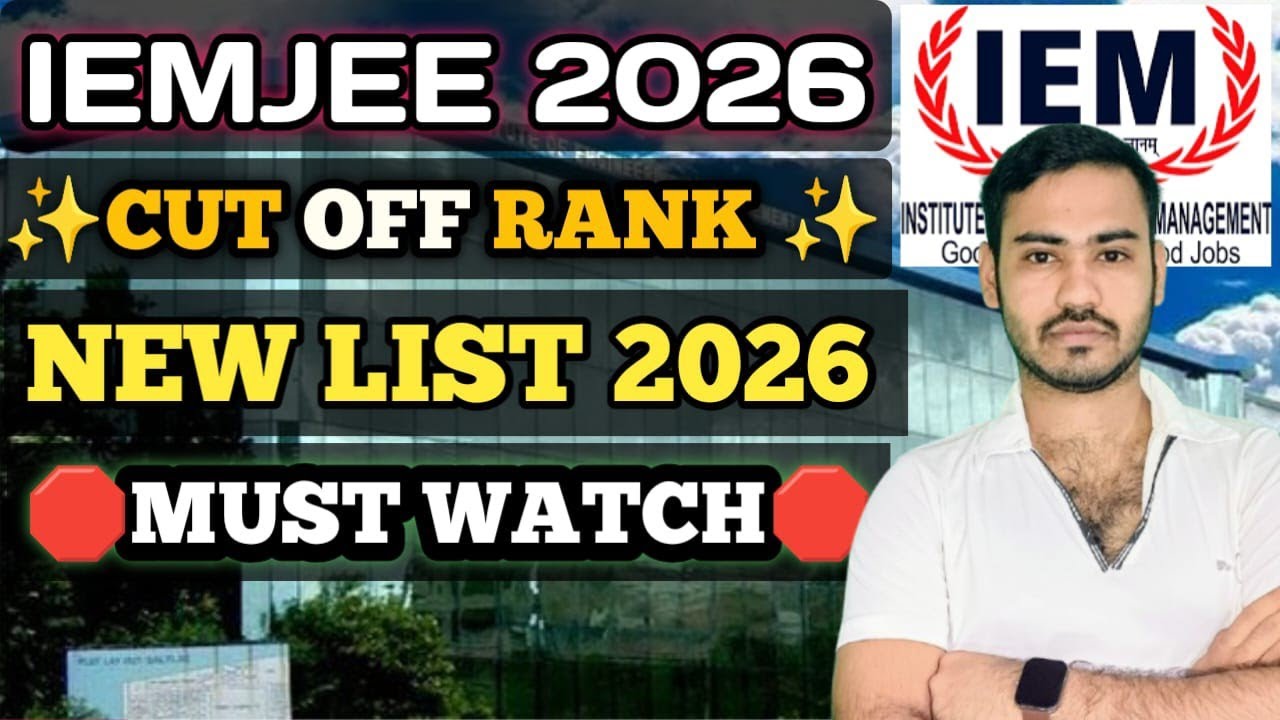 IEMJEE 2026 CUT OFF\IEMJEE 2026 Expected CutOff List/ IEMJEE KOLKATA vs Iemjee Newtown Marks vs Rank