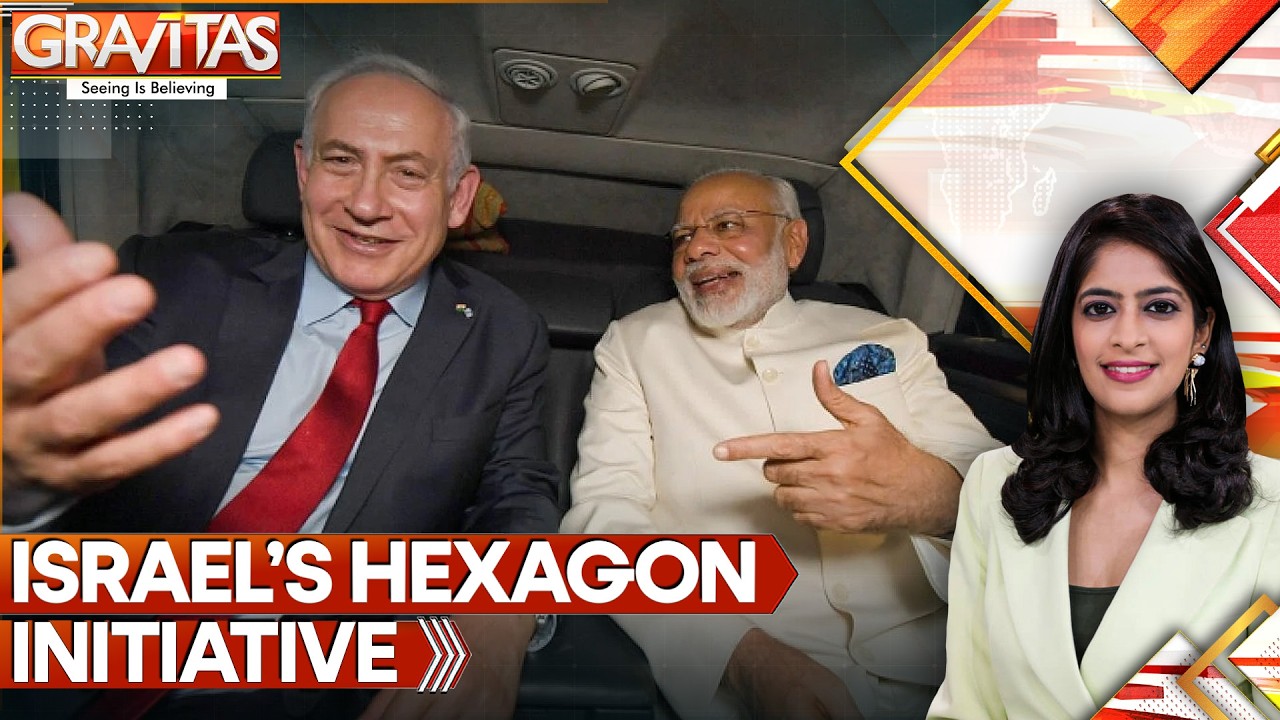 Netanyahu Wants India To Join His Hexagon Alliance | GRAVITAS