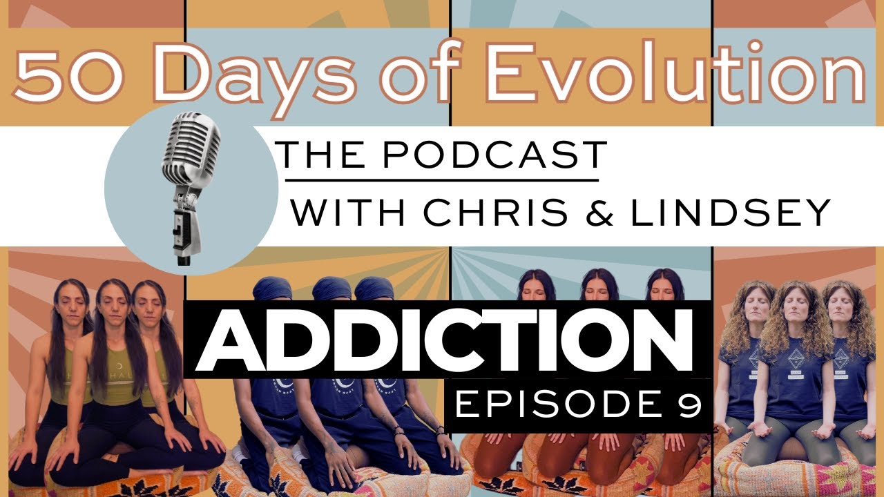 50 days of Evolution podcast | Episode 9: Addiction