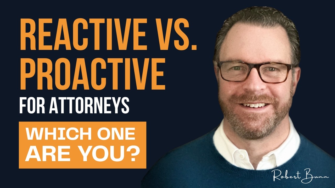 EP2 - Reactive vs. Proactive Lawyers: Which One Are You?