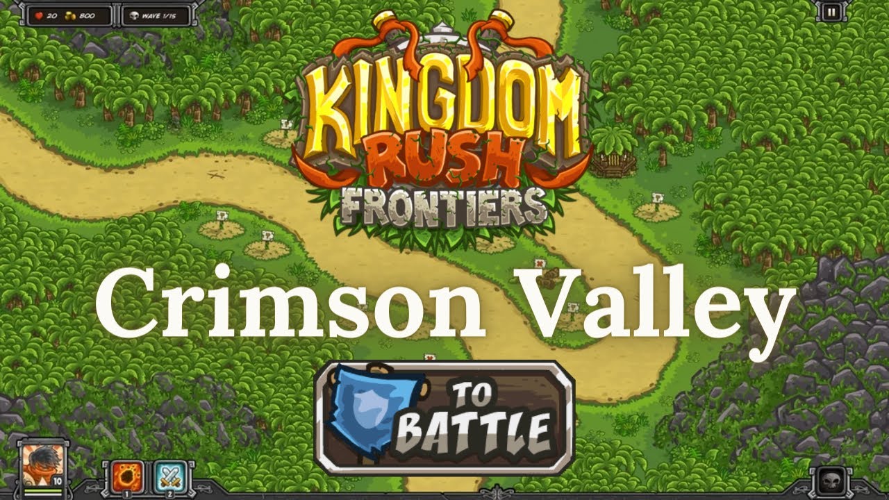 Kingdom Rush Frontiers - CRIMSON VALLEY - Campaign (VETERAN)