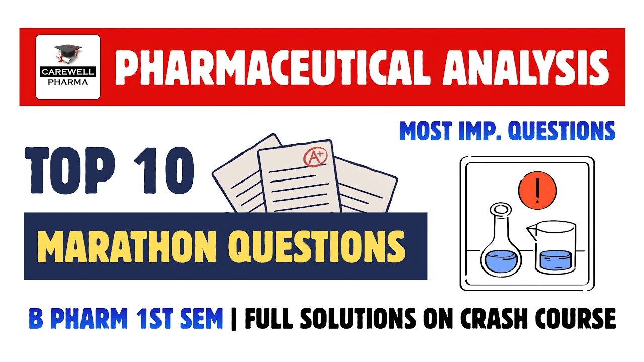 Analysis - Top 10 Marathon Questions | Pharmaceutical Analysis 1st semester | Carewell Pharma 