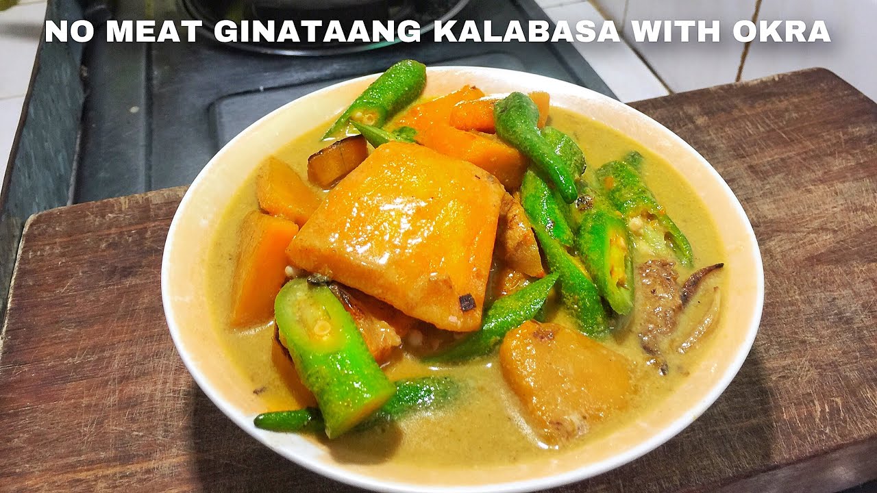 NO MEAT GINATAANG KALABASA WITH OKRA