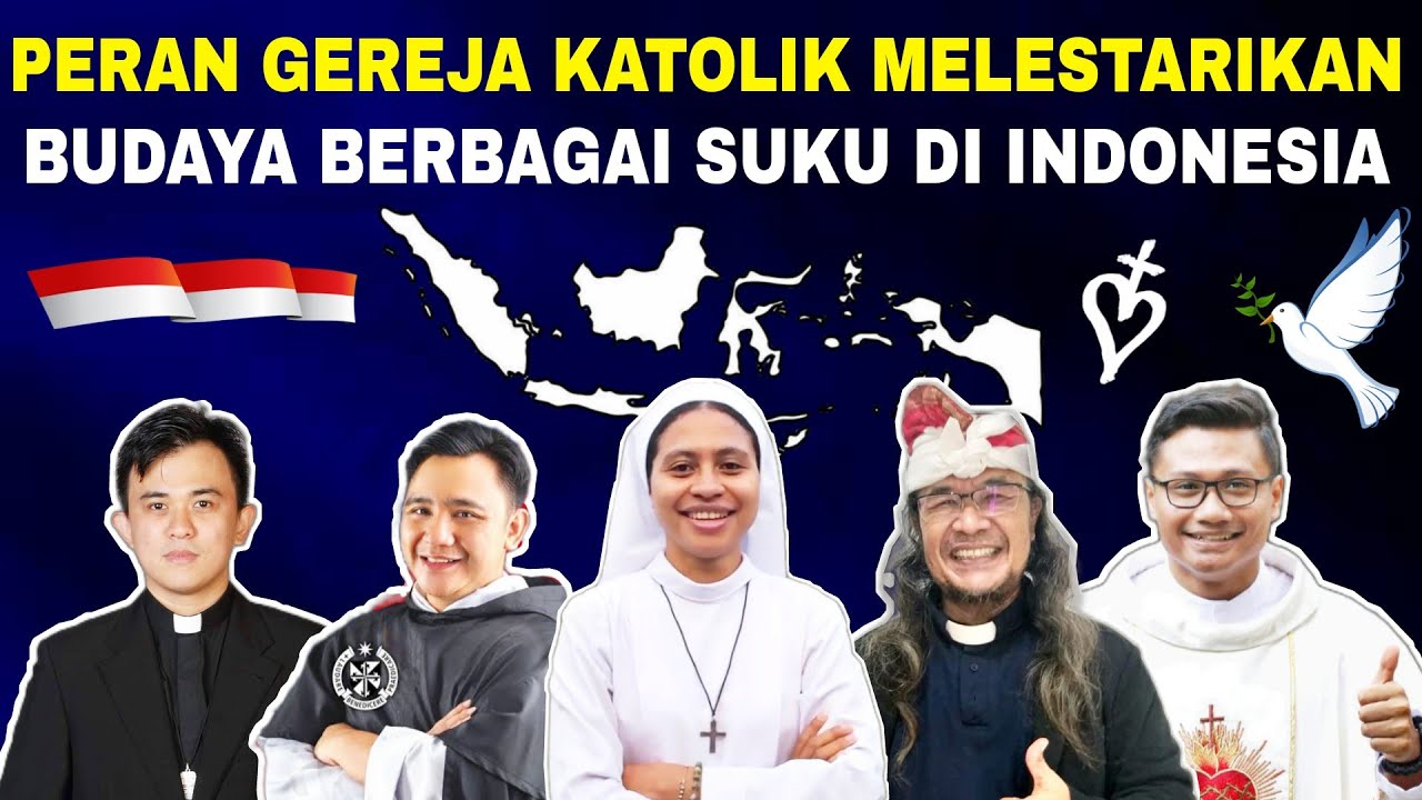 Inkulturasi & Kontribusi Gereja Katolik Dalam Melestarikan Berbagai Budaya di Indonesia