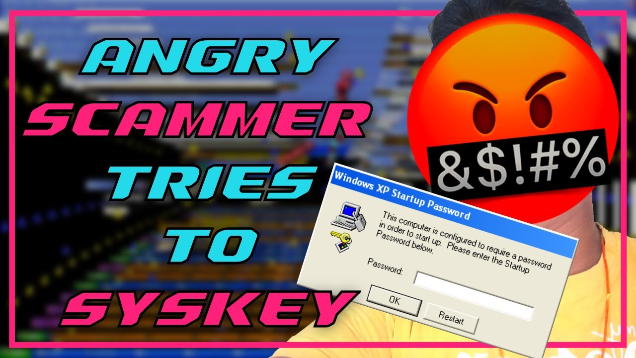Angry Scammer Tries To SYSKEY Windows 10