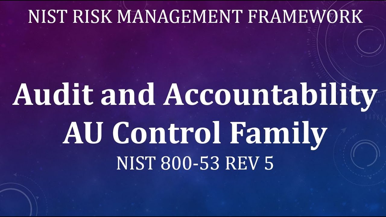 Audit and Accountability (AU) Control Family | Risk Management Framework