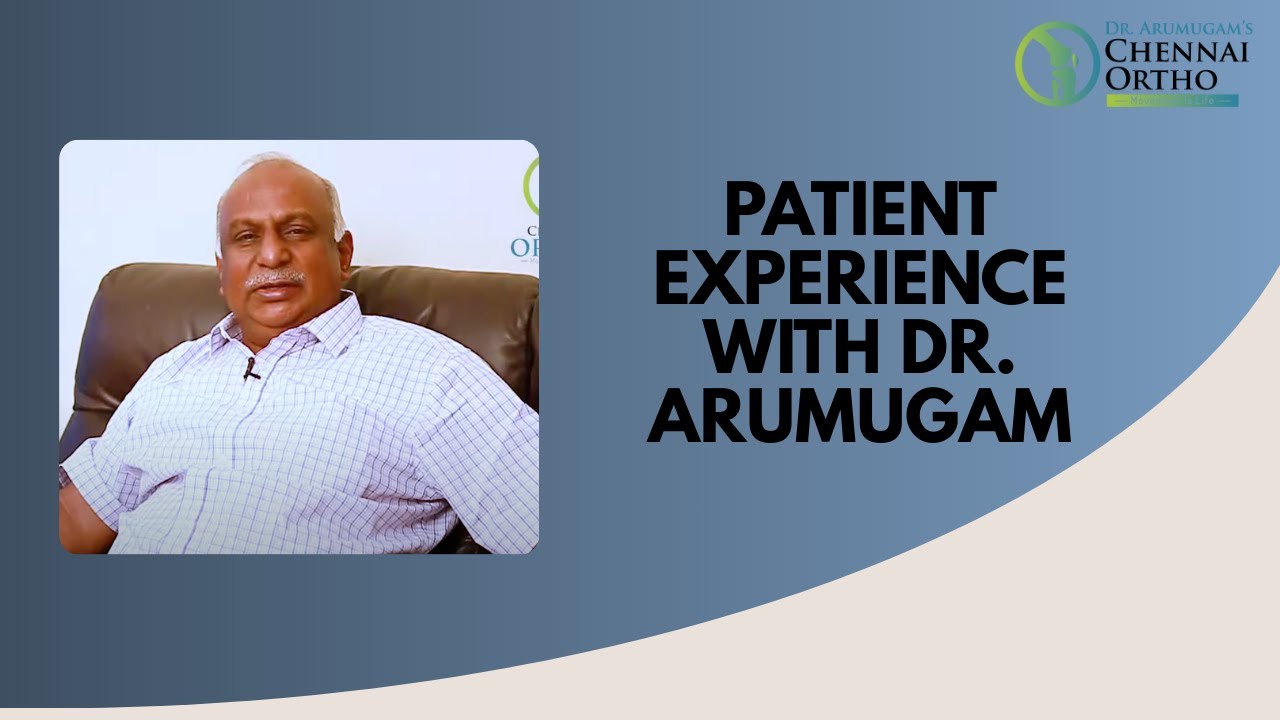 Patient Experience: Industrialist Ganesh with Dr. Arumugam