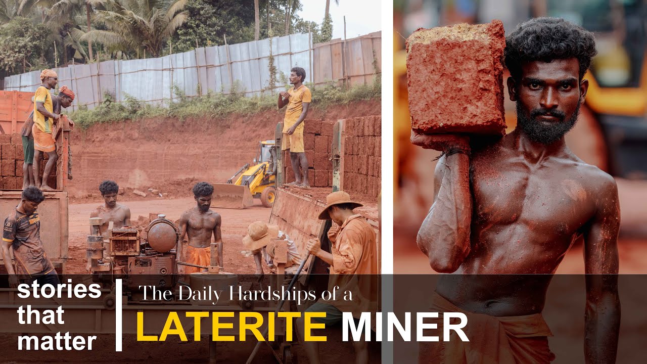 Struggles of Laterite Stone Workers | Stories That Matter