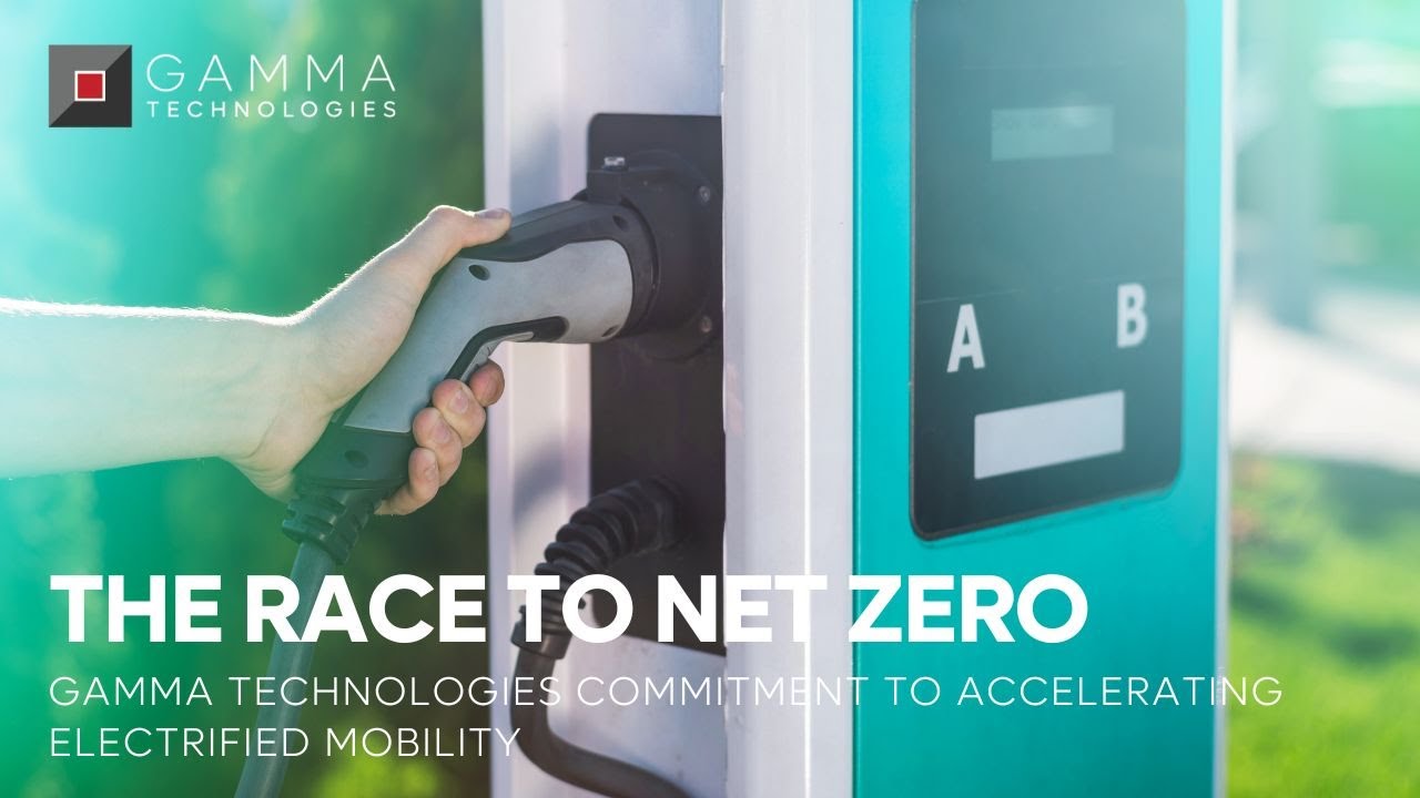 Race to Net Zero | Gamma Technologies Simulations & Vehicle Electrification
