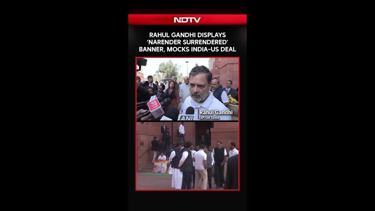 Rahul Gandhi Displays &lsquo;Narender Surrendered&rsquo; Banner, Mocks India-US Interim Deal