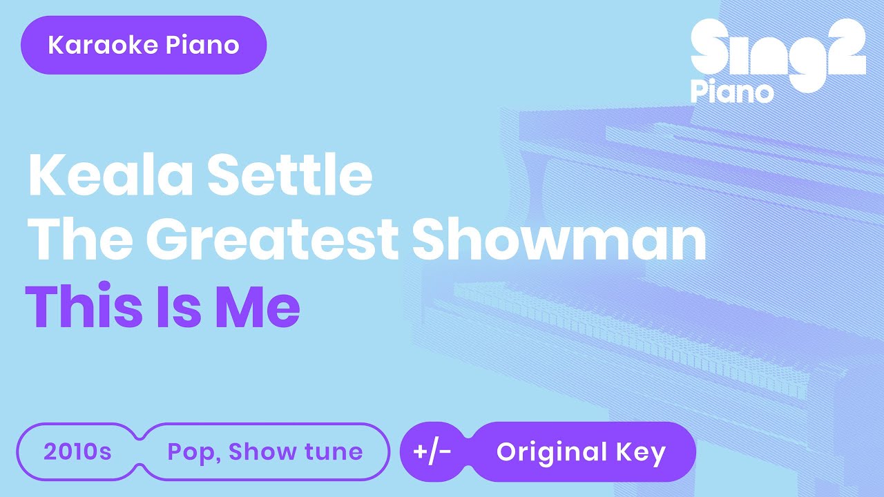 Keala Settle | The Greatest Showman - This Is Me (Karaoke Piano)