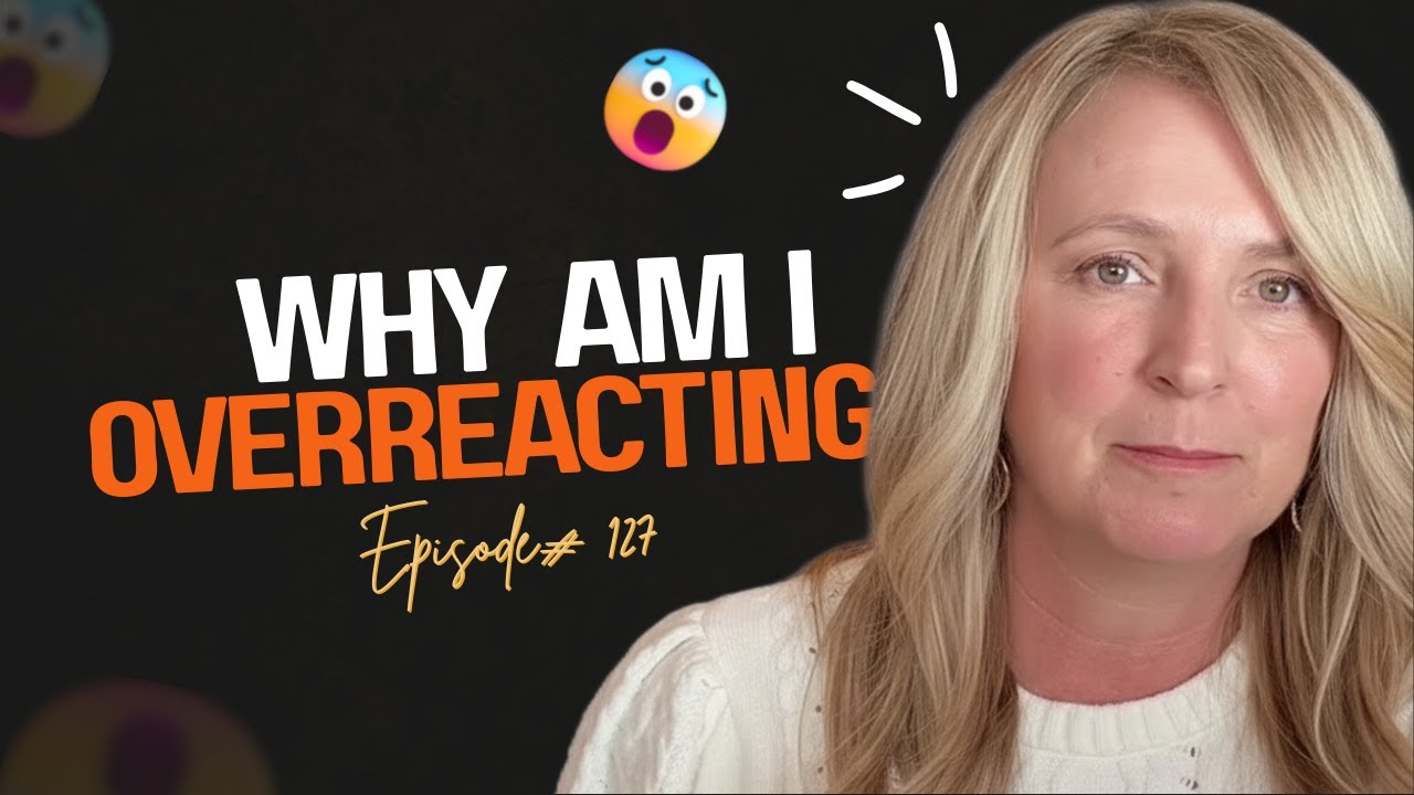 How To Keep Your Reactions From Being Bigger Than The Moments EP 127