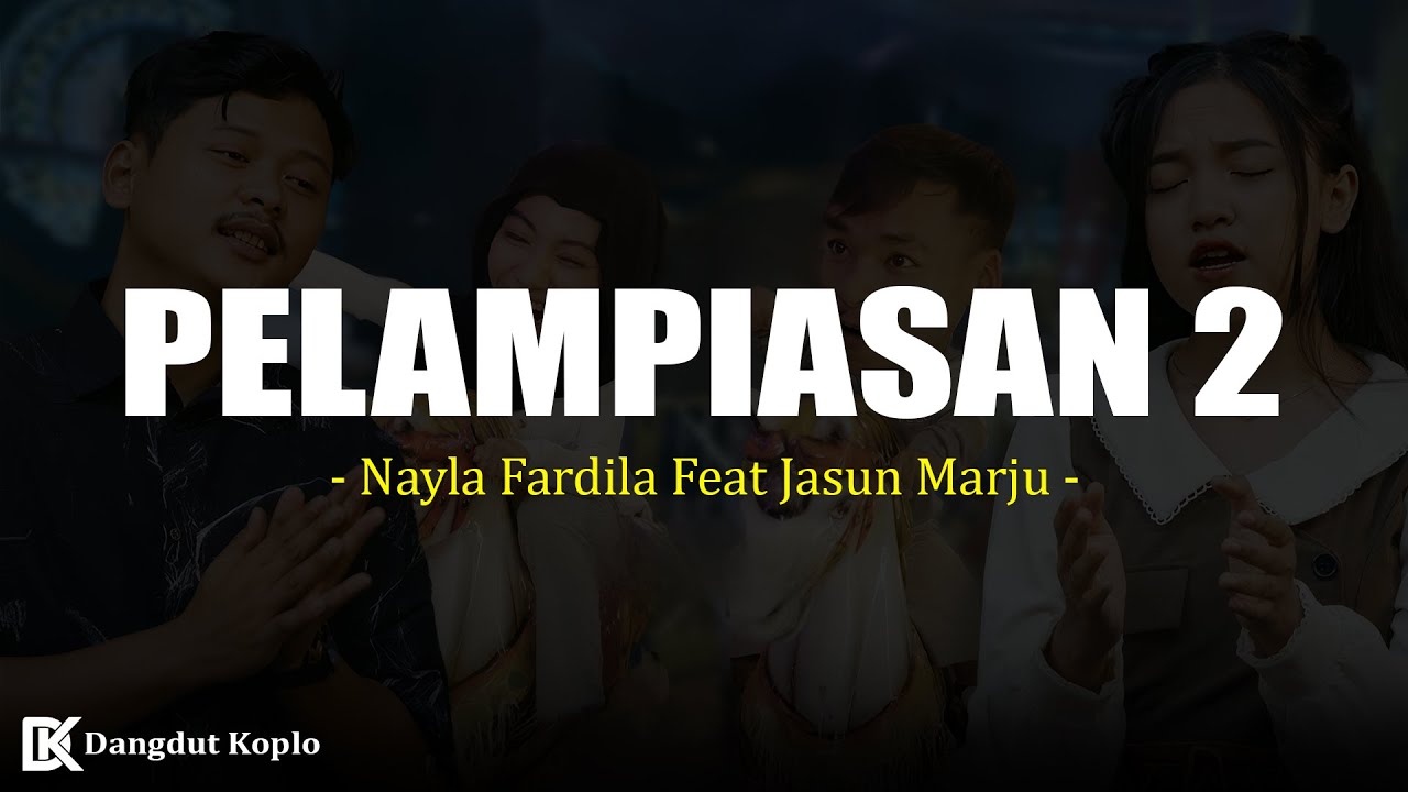 Pelampiasan 2 - Nayla Fardila Feat Jasun Marju (Lirik)