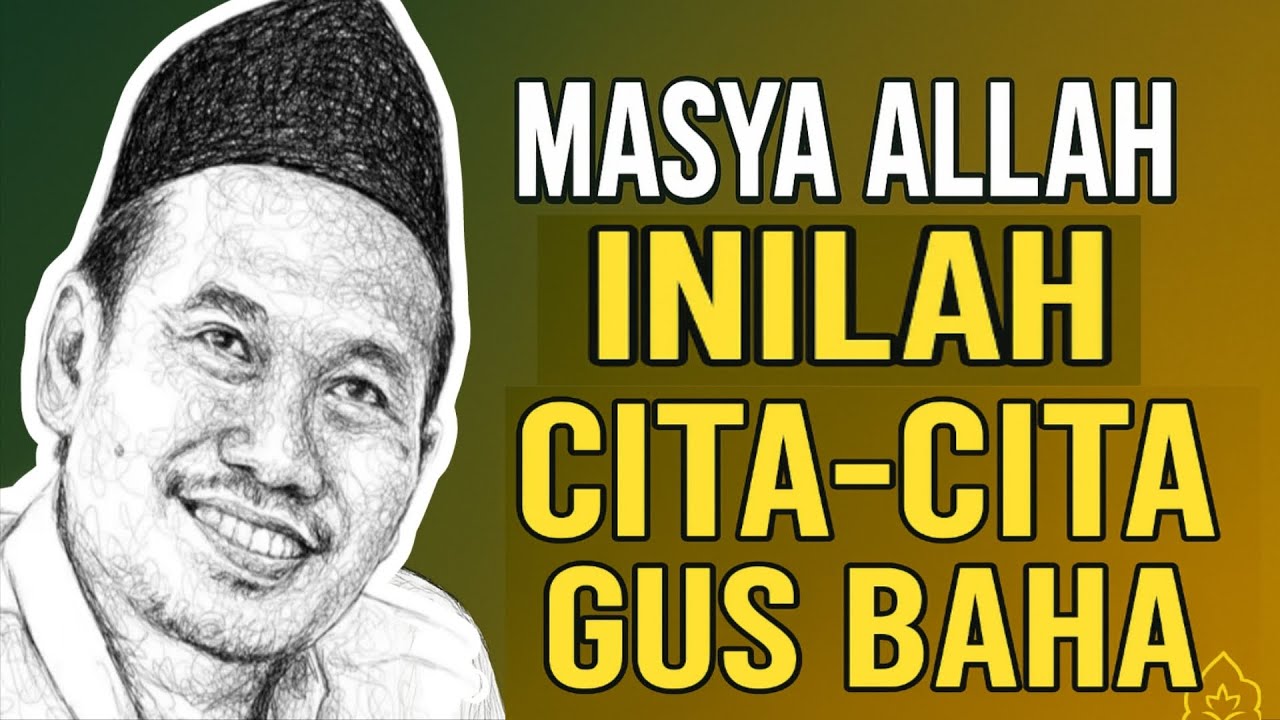 Masya Allah inilah Cita-Cita Gus Baha❤❤❤