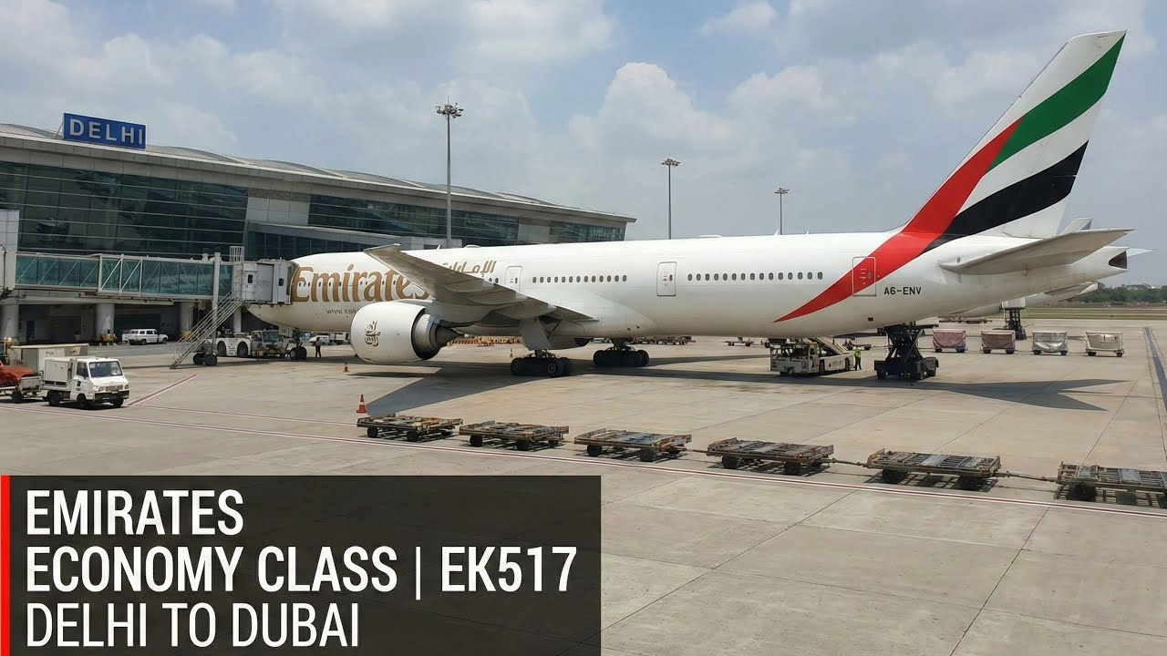 Emirates Delhi to Dubai Economy Class | Boeing 777-300ER (EK517)