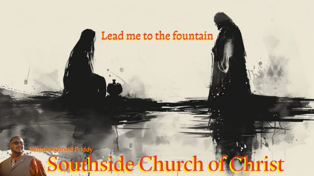Lead me to the fountain