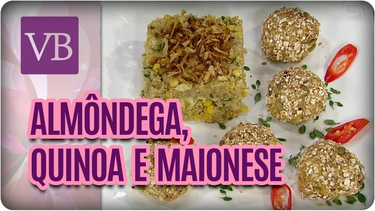 Almôndega de Peixe, Quinoa Biro Biro e Maionese de Abacate - Você Bonita (28/08/17)
