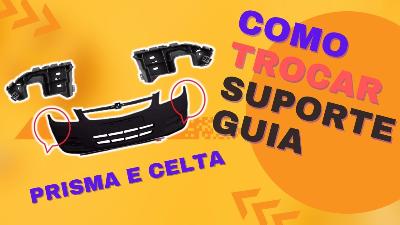 Como Trocar suporte guia parachoque Prisma Celta