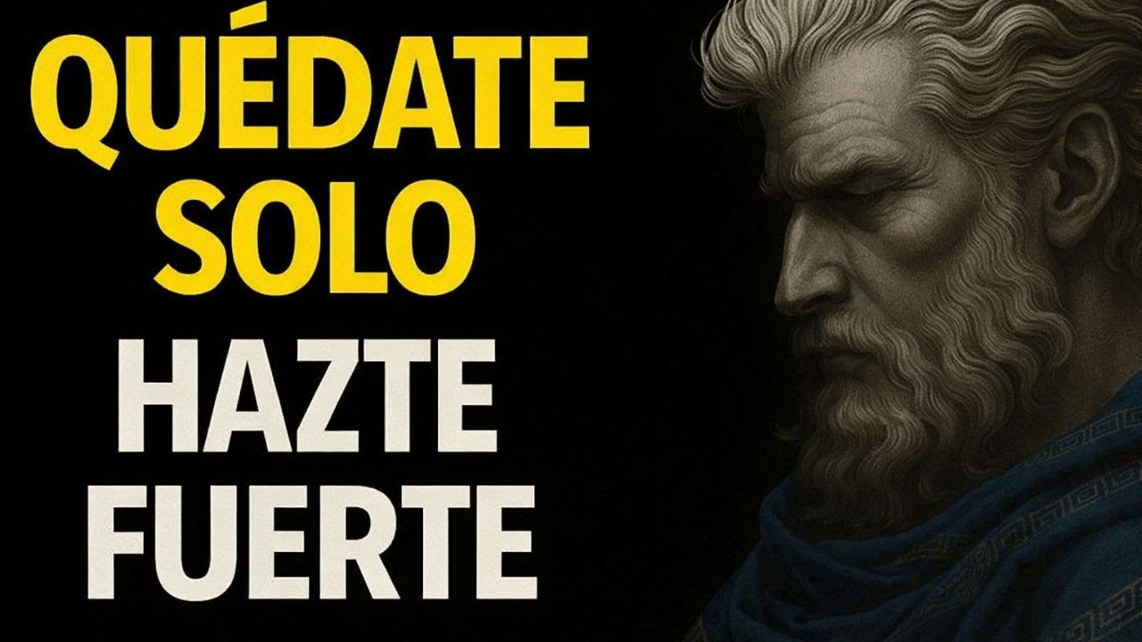 5 Lecciones Estoicas | Quédate Solo hasta Dominarte a Ti Mismo - Estoicismo