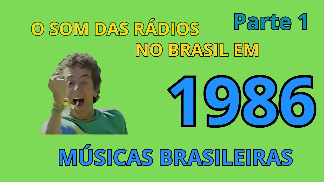 🎶 As Músicas Brasileiras Mais Tocadas nas Rádios em 1986 – Parte 1