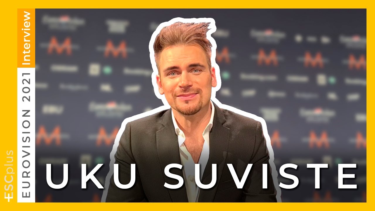 Eurovison 2021 - ESCplus had an interview with Uku Suviste from Estonia