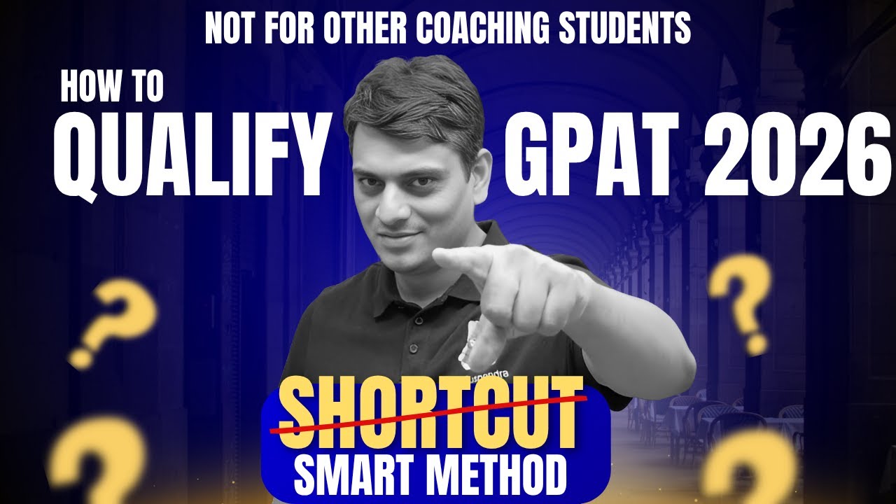 Short Cut? Method to Qualify GPAT 2026 | How to Not Qualify GPAT | by Dr. Puspendra