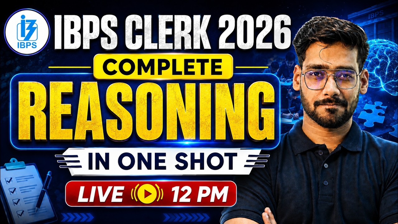 IBPS Clerk Reasoning Class 2026 | IBPS Clerk Complete Reasoning One Shot Marathon | Shashank Sir