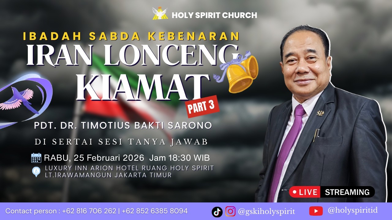 IRAN LONCENG KIAMAT PART 3 |  RABU 25 FEB 2026  | Pdt.Dr. Timotius Bakti Sarono