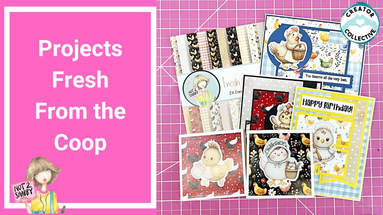 Making Cards and More with the New Fresh From the Coop Collection from Not 2 Shabby