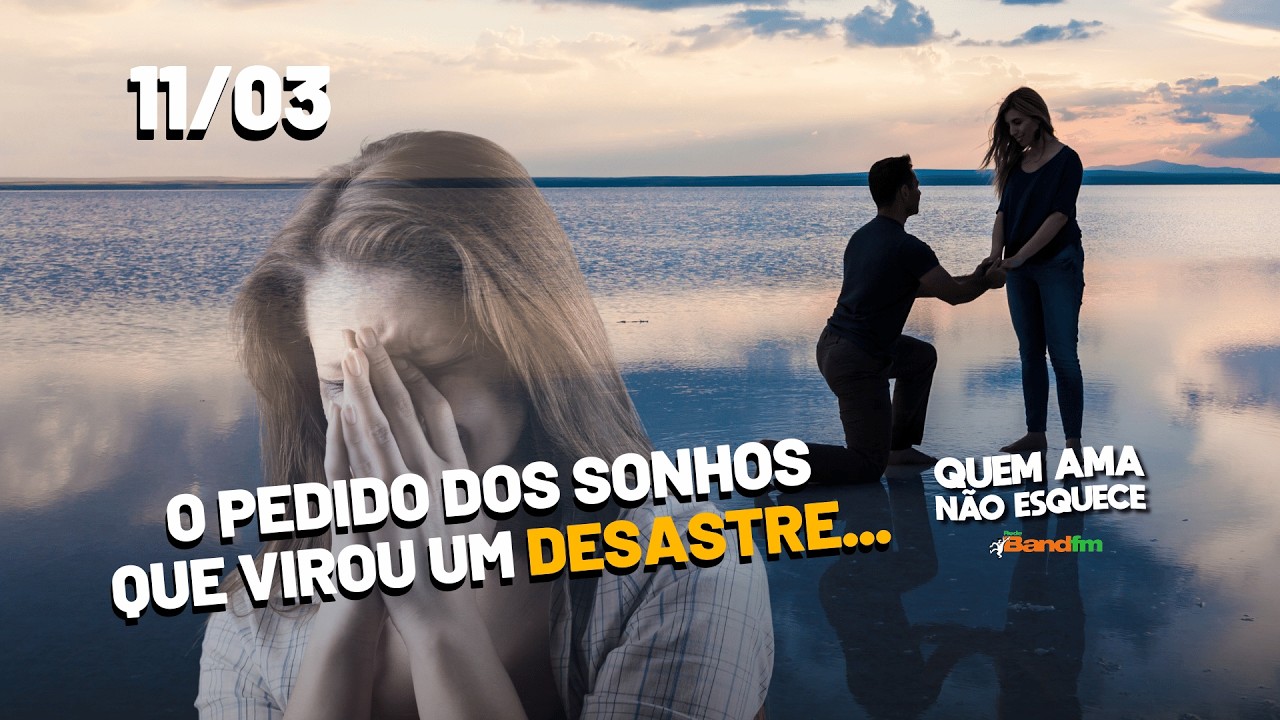 O PEDIDO DOS SONHOS QUE VIROU UM DESASTRE - HISTÓRIA DA ANA | QUEM AMA NÃO ESQUECE 11/03/26