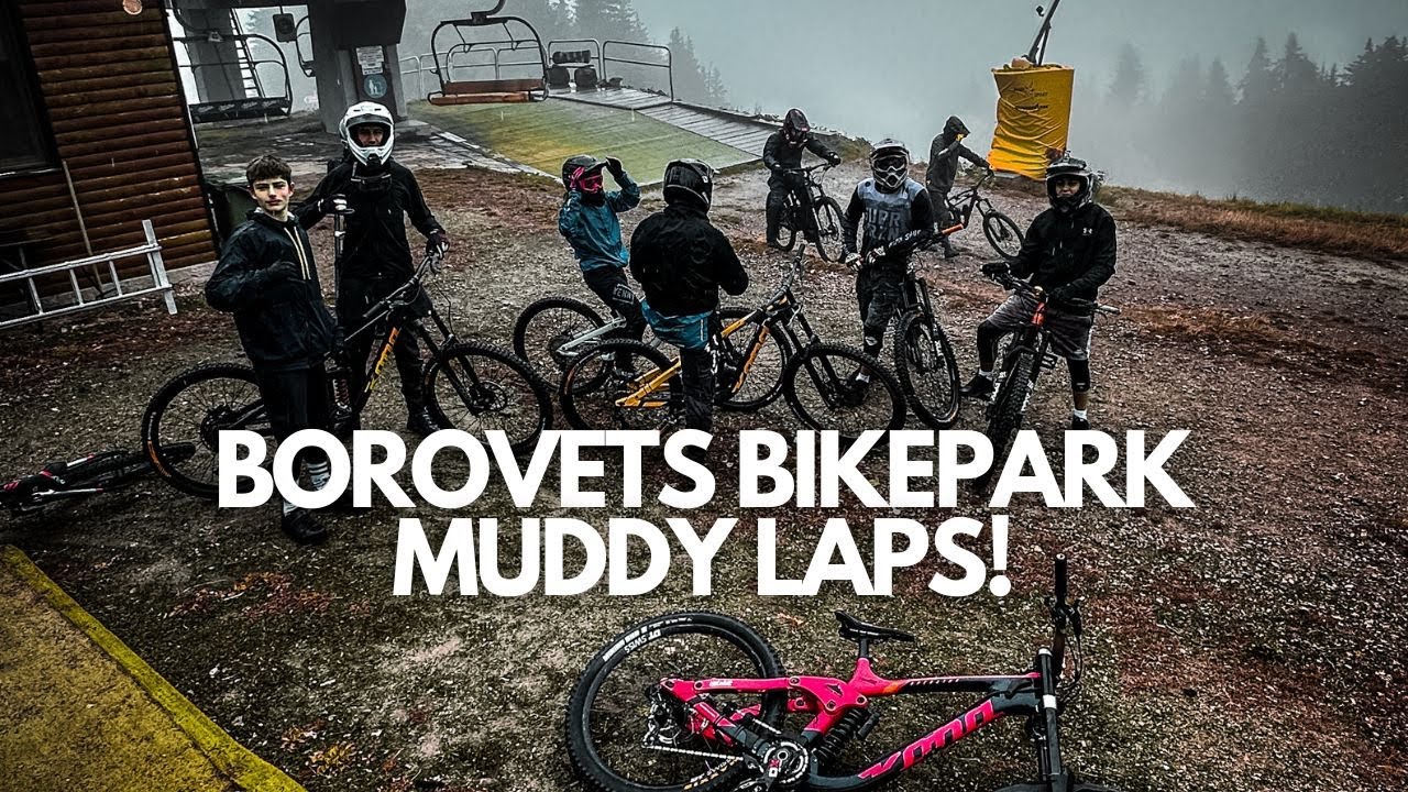 WE ARE BACK IN BOROVETS BIKE PARK!! SLIP & SLIDE MUDDY LAPS!